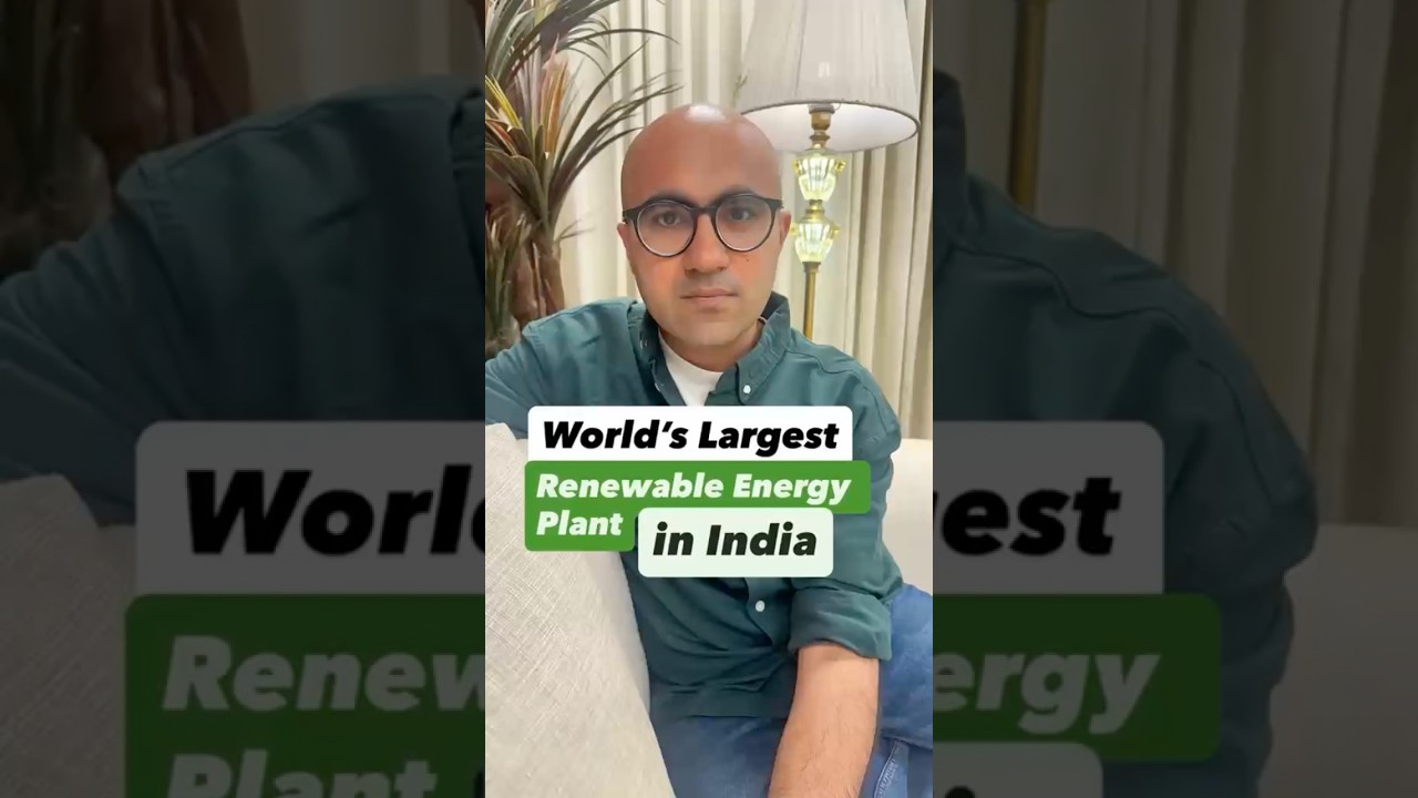 World&rsquo;s Largest Renewable Energy Plant in India | Business | Sarthak Ahuja