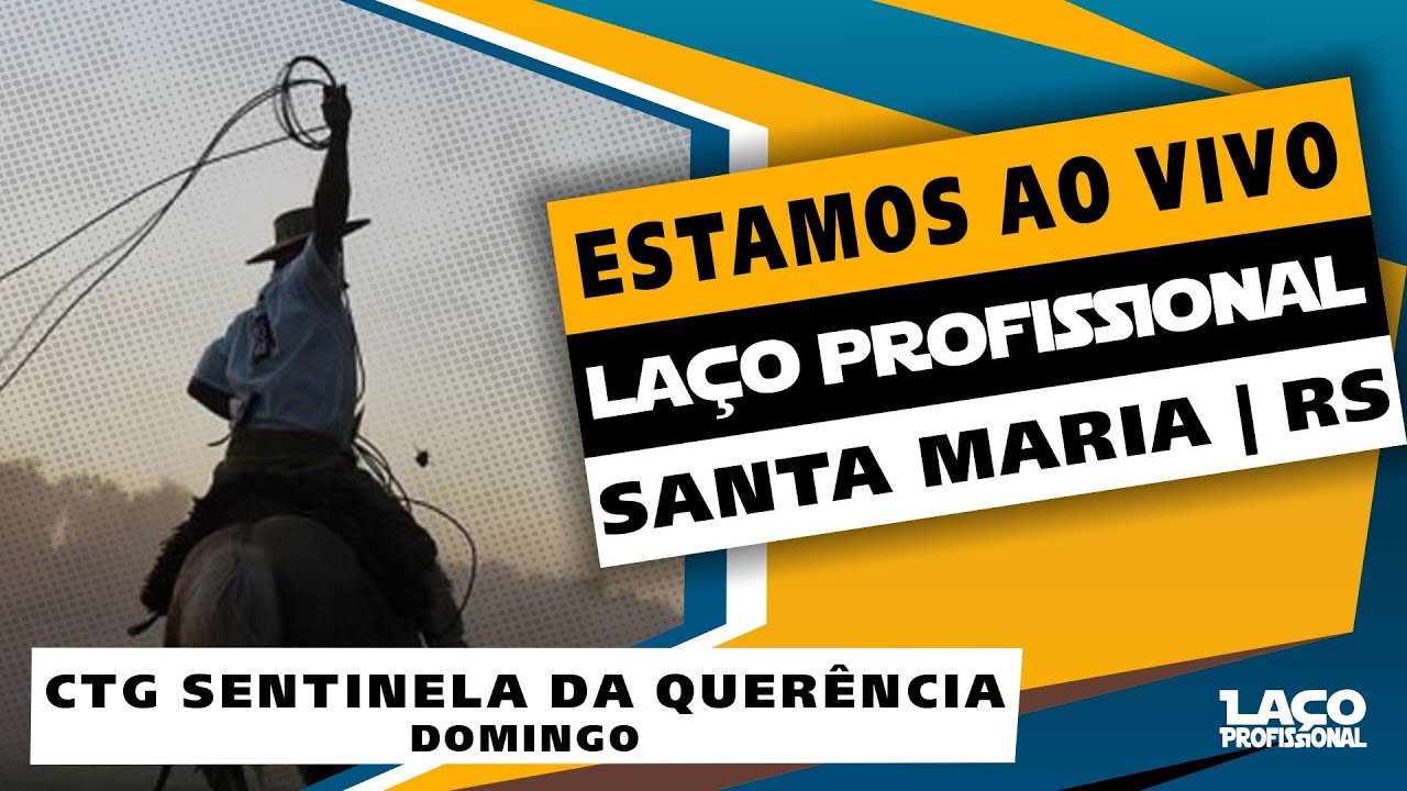 CTG Sentinela da Querência | Santa Maria RS | Laço Profissional