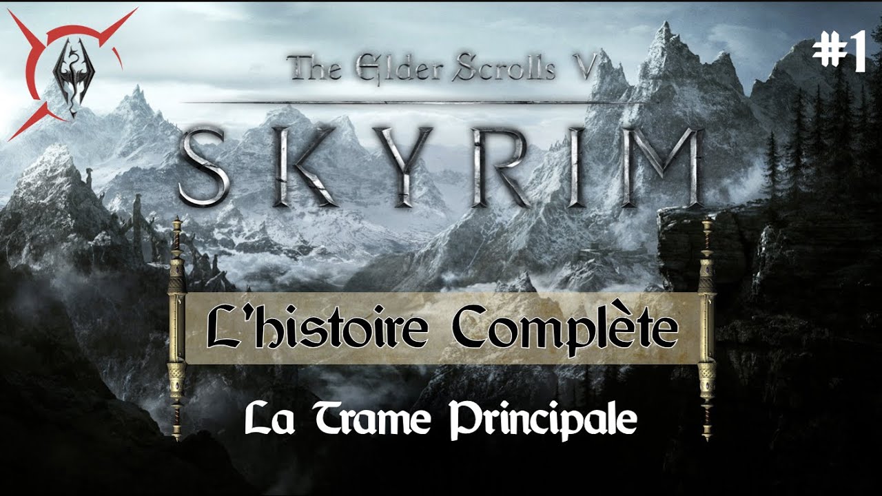 L'Histoire Complète de The Elder Scrolls V SKYRIM #1 La Trame Principale