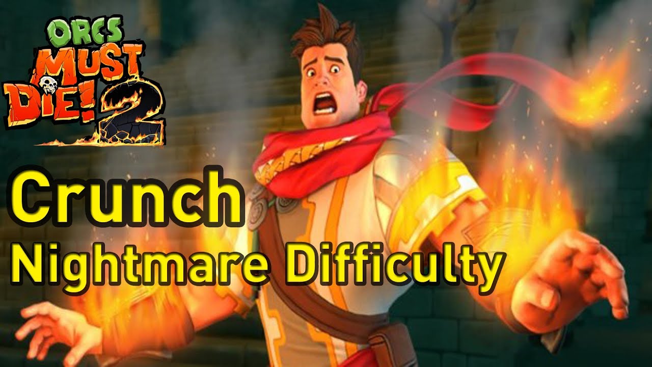 ♥ Orcs Must Die 2 - Crunch - Nightmare Difficulty Walkthrough w/ MFPallytime