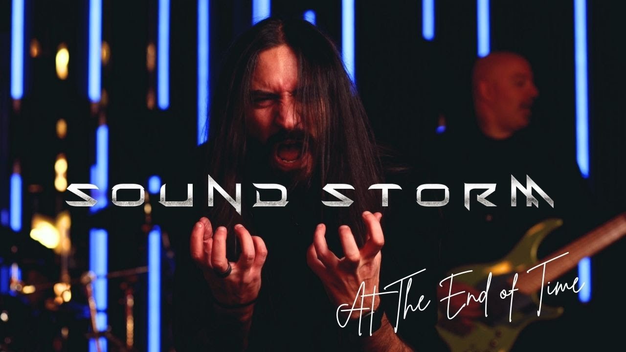 SOUND STORM - At The End of Time (Official Music Video)
