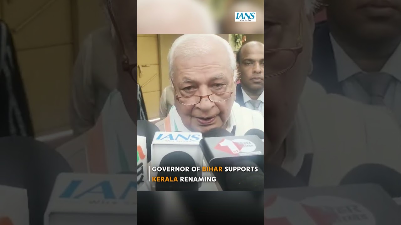 Governor of Bihar Supports Kerala Renaming