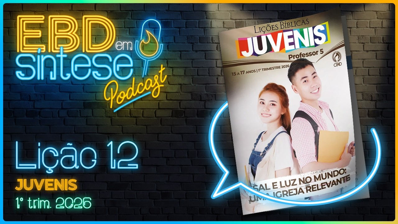 EBD em Síntese Podcast - LIÇÃO 12 - Juvenis: A igreja e os falsos profetas