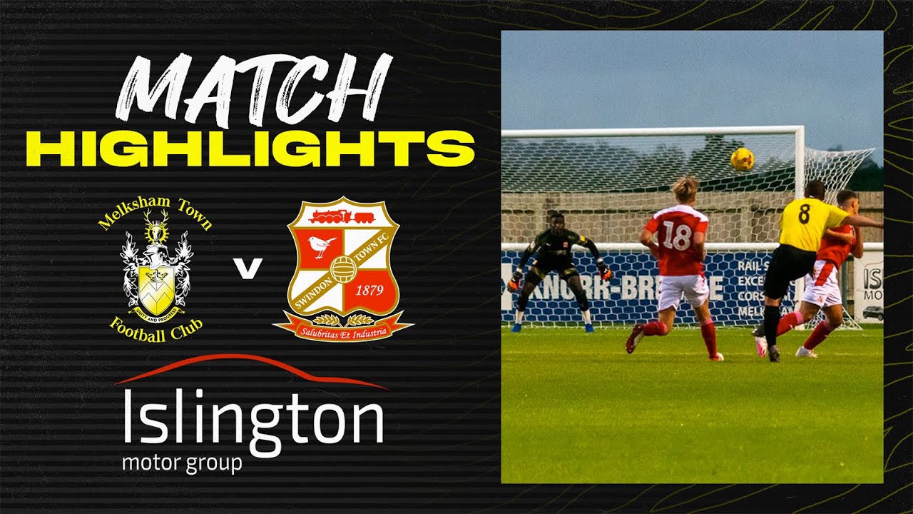 Melksham Town vs Swindon Town | Match Highlights
