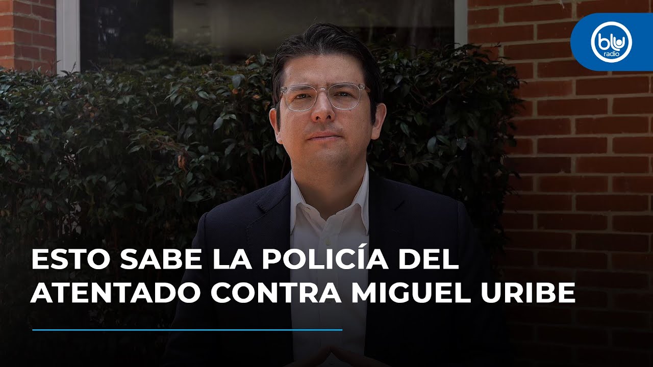¿Quién disparó contra Miguel Uribe? Policía de Bogotá se pronuncia por atentado | Esto se sabe