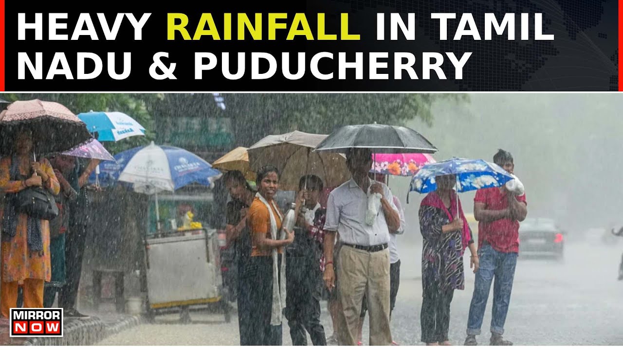 Heavy Rainfall In Tamil Nadu & Puducherry, IMD Issues Red Alert For five Districts Of Kerala