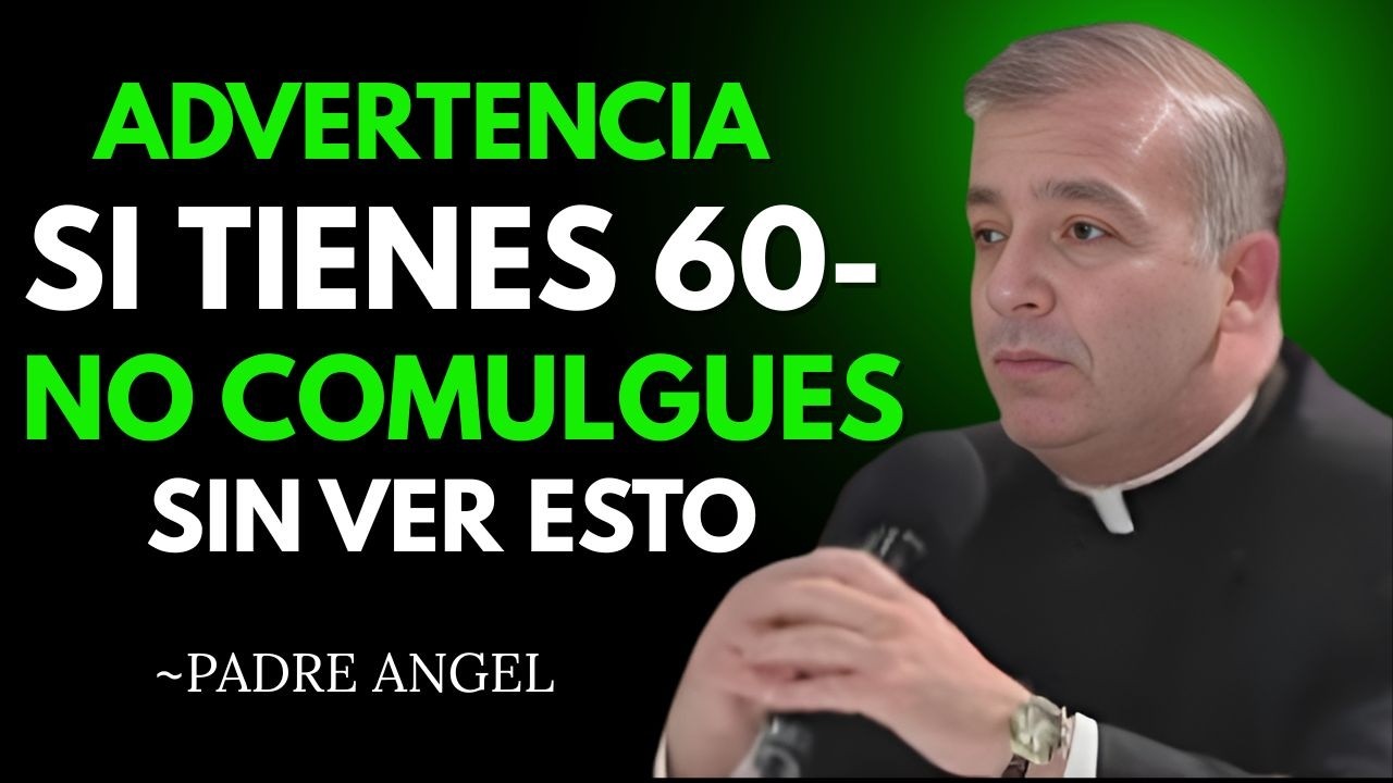 PADRE ÁNGEL Si tienes más de 60 años estos pecados DEBES confesar antes de Comulgar esta Cuaresma