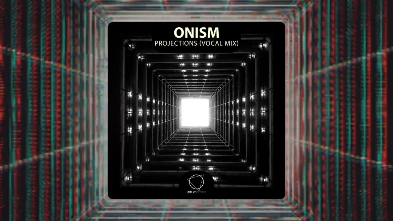 ONISM - Projections (Vocal Mix) (Lizplay Records) #DNB 