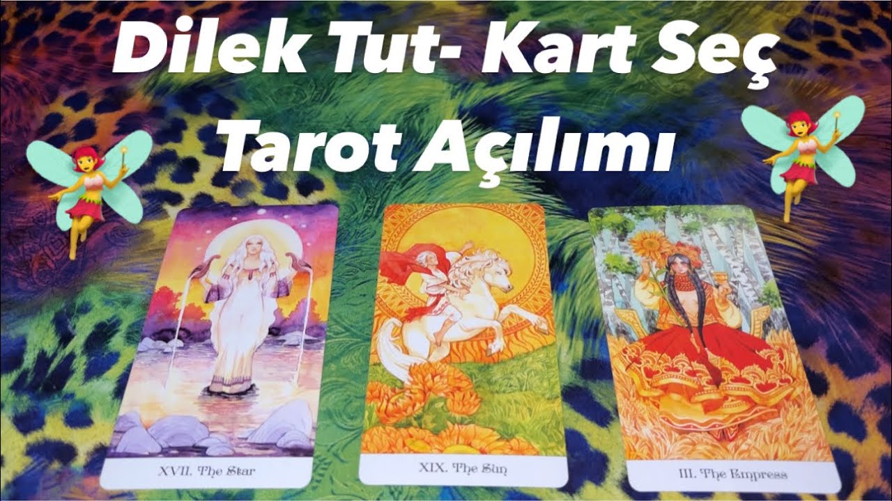 Deste Seç- Dilek Tut- Kart Seç Tarot Açılımı 🧚🏼‍♀️ Dileklerinizle İlgili Tarot Açılımı 🧚🏼‍♀️