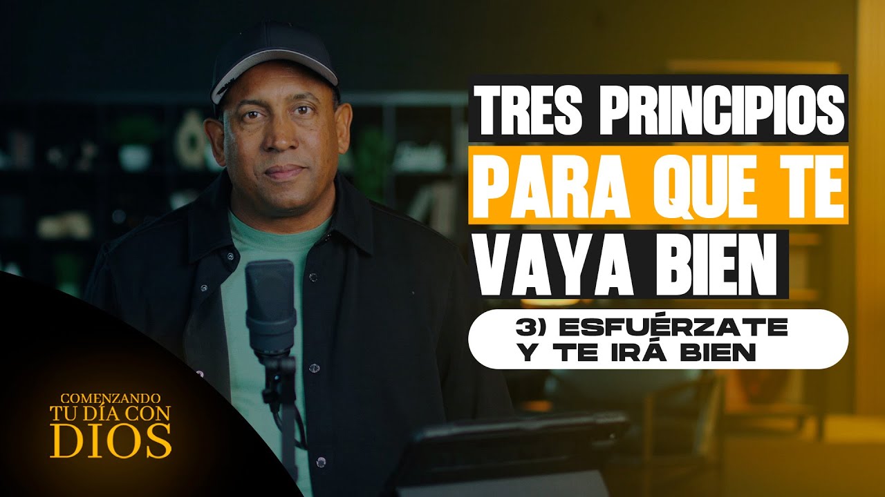 Tres Principios para que te vaya bien | #3 Esfuérzate y te Irá bien ( Juan Carlos Harrigan )