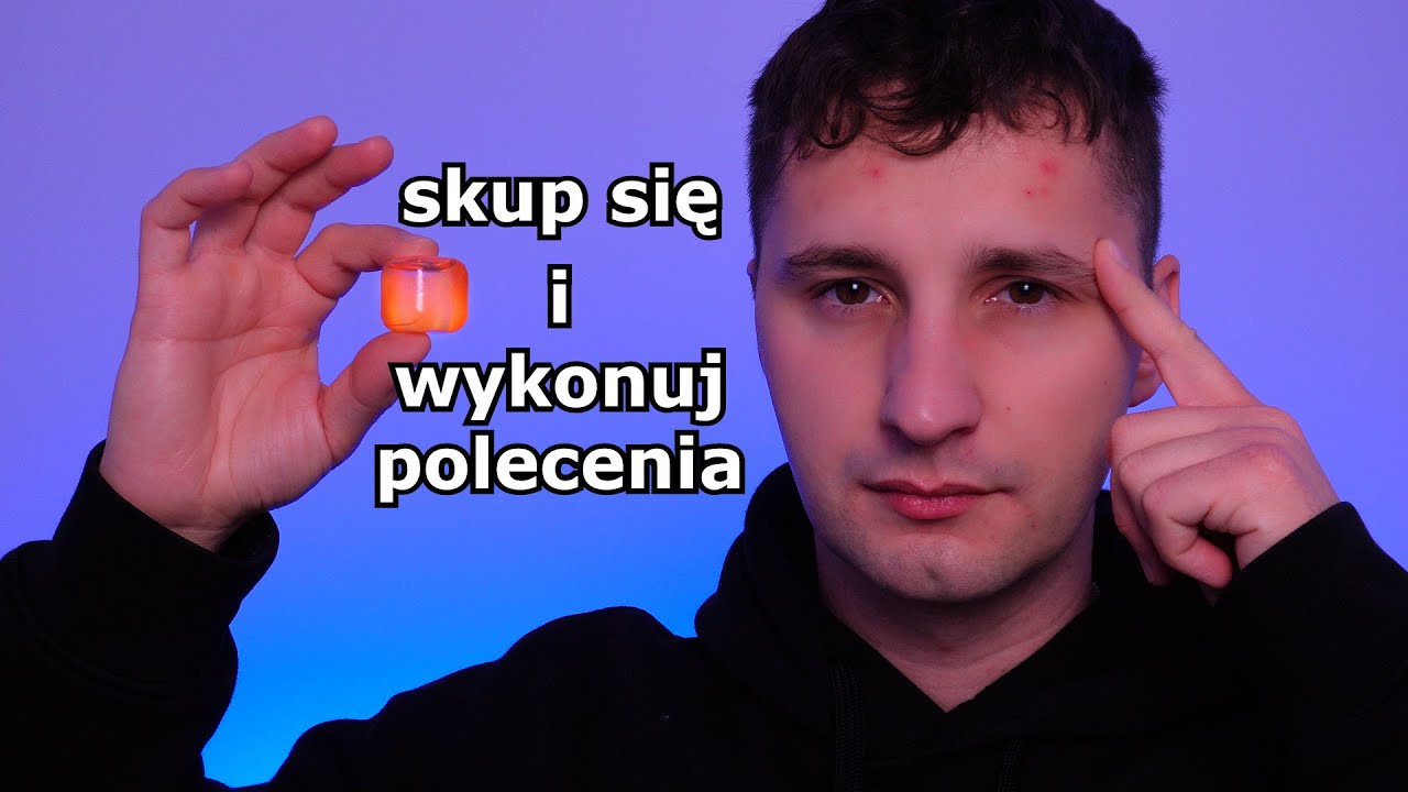 ASMR Skup się i Wykonuj Moje Polecenia (szept i instrukcje na sen)