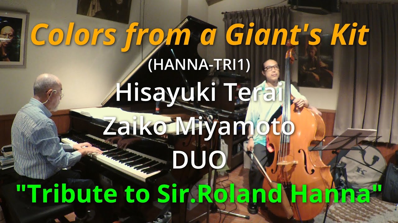 (HANNA-TRI1) Hisayuki Terai & Zaiko Miyamoto "Tribute to Sir.Roland Hanna"