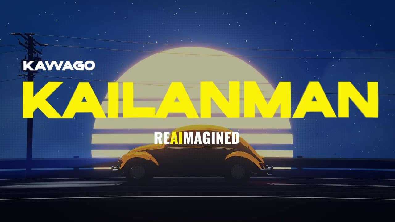 KAILANMAN - KAWAGO REIMAGINED