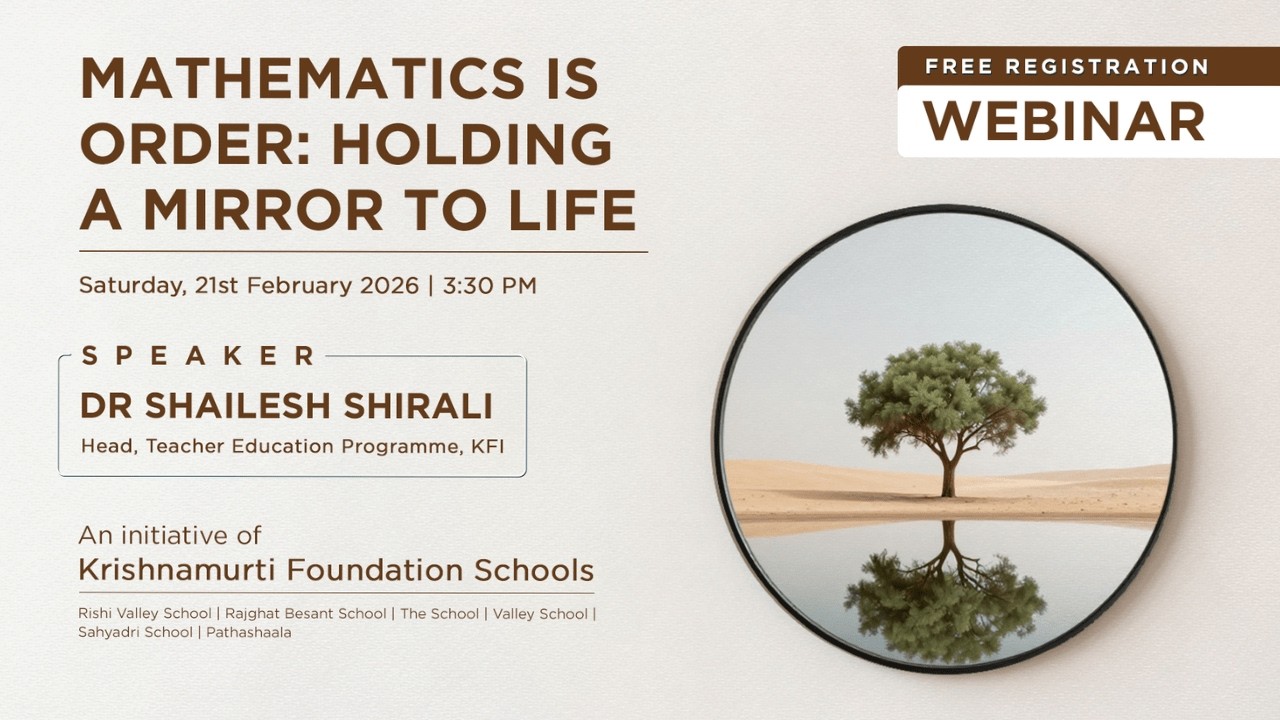 MATHEMATICS IS ORDER : HOLDING A MIRROR TO LIFE | KFI Schools Webinar Series - Feb 26