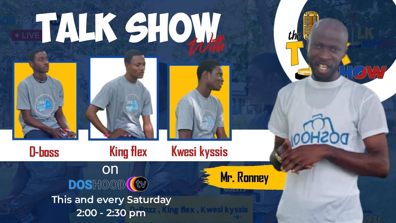 THE TALK SHOW with Mr. Ronney on DOSHOOD TV