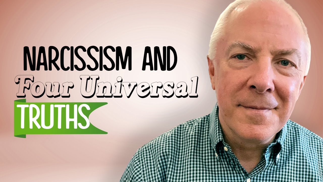 Narcissism And 4 Universal Truths