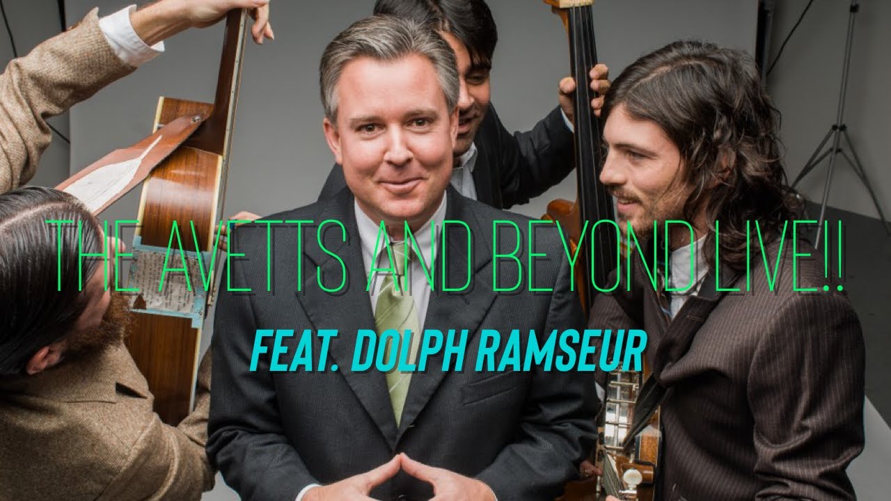 The Avetts And Beyond LIVE!! Episode 117 feat. Dolph Ramseur