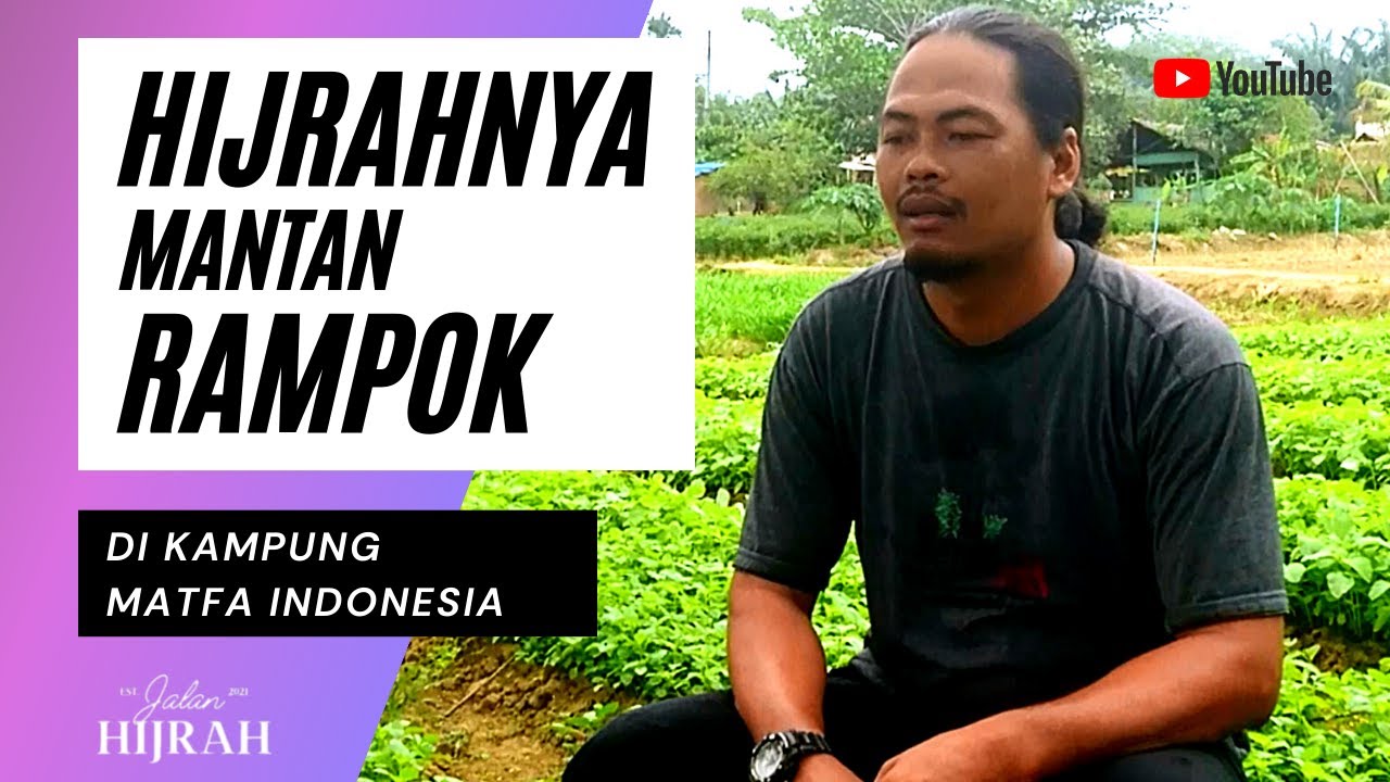 Hijrahnya Mantan Rampok / Begal di kampung Kasih Sayang, Matfa Indonesia #kampungviral #KisahNyata