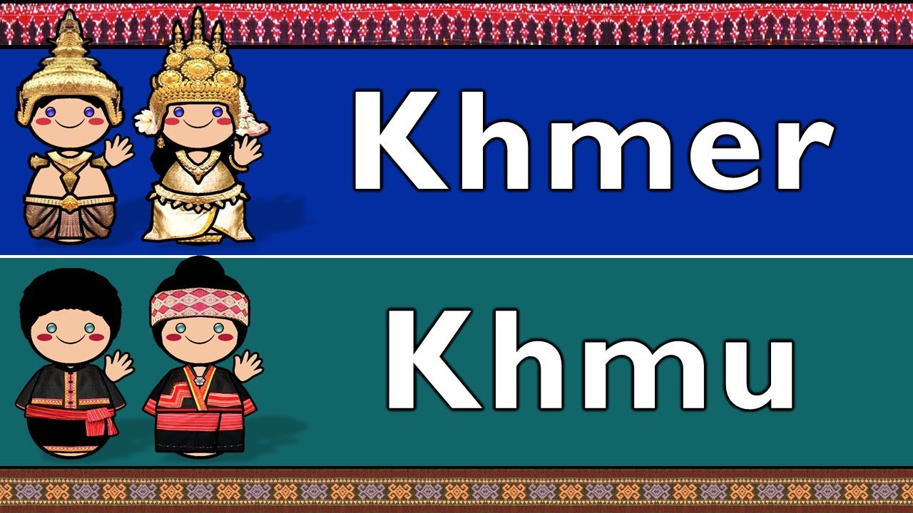 AUSTROASIATIC: KHMER & KHMU