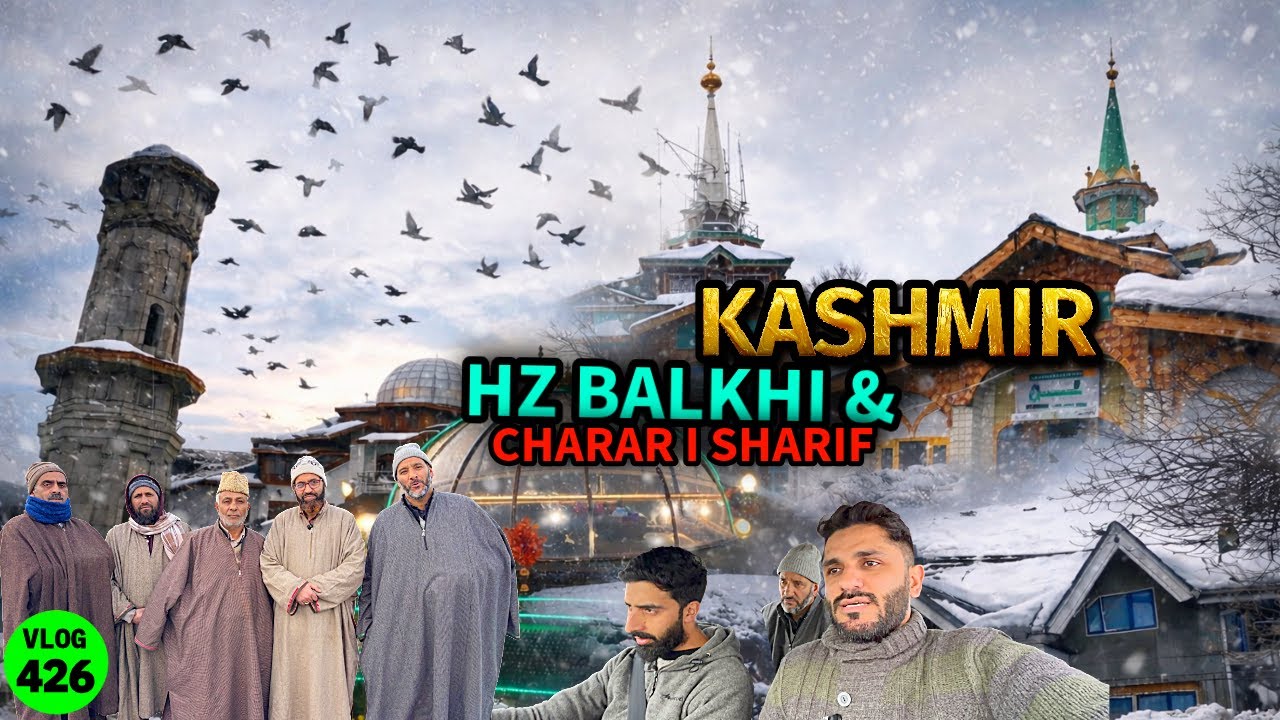 Kashmir Mai Hazrat Balkhi Aur Charar i Sharif Ki Peaceful Journey 😍 Mohammed Chishty Vlogs