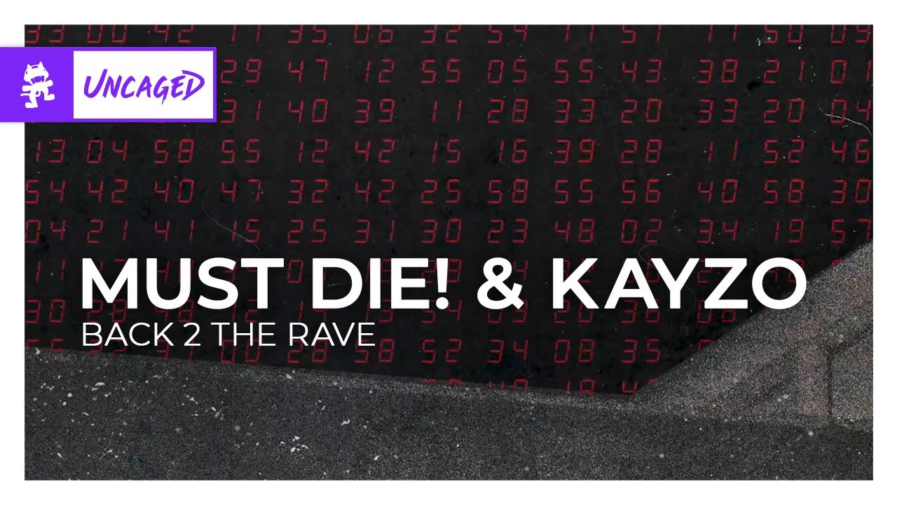 MUST DIE! & Kayzo - Back 2 The Rave [Monstercat Release]