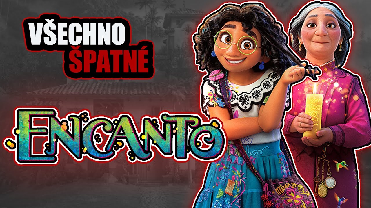 V&scaron;echno &Scaron;PATN&Eacute; ve filmu Encanto