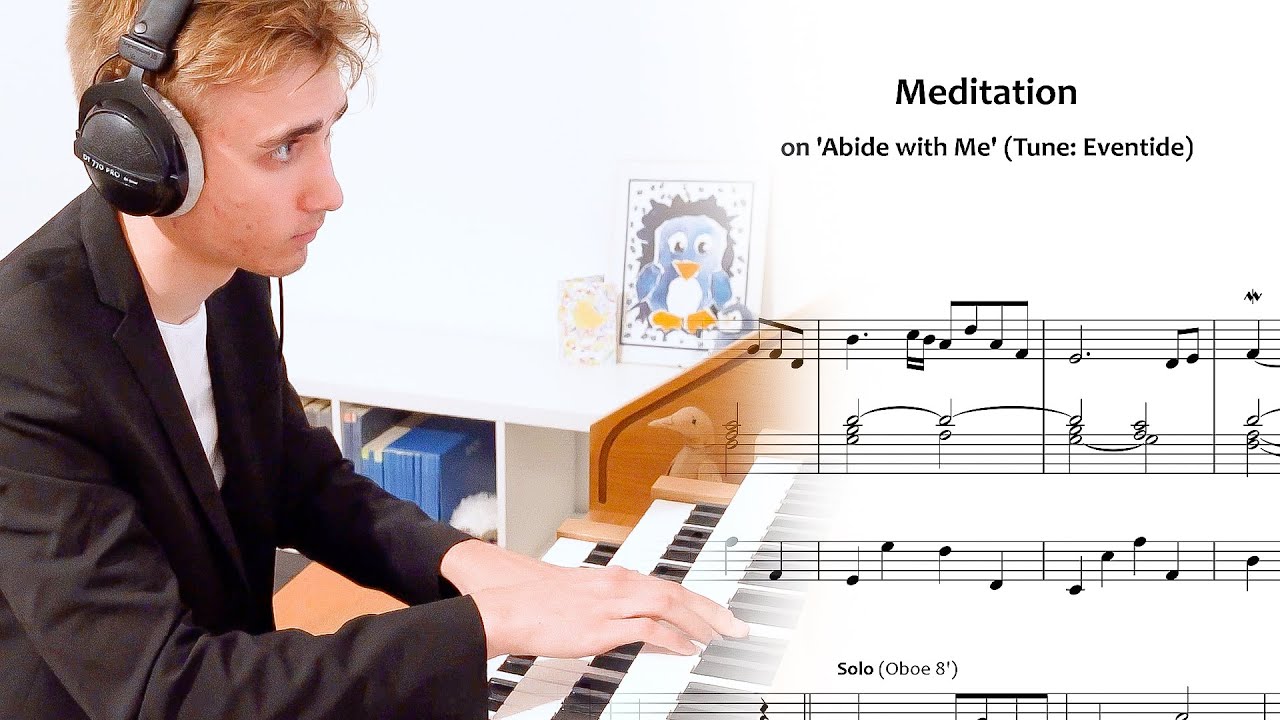 Meditation on ABIDE WITH ME (Eventide) - Waldkirchen III/51 Hauptwerk - Organ Sheet Music - Paul Fey