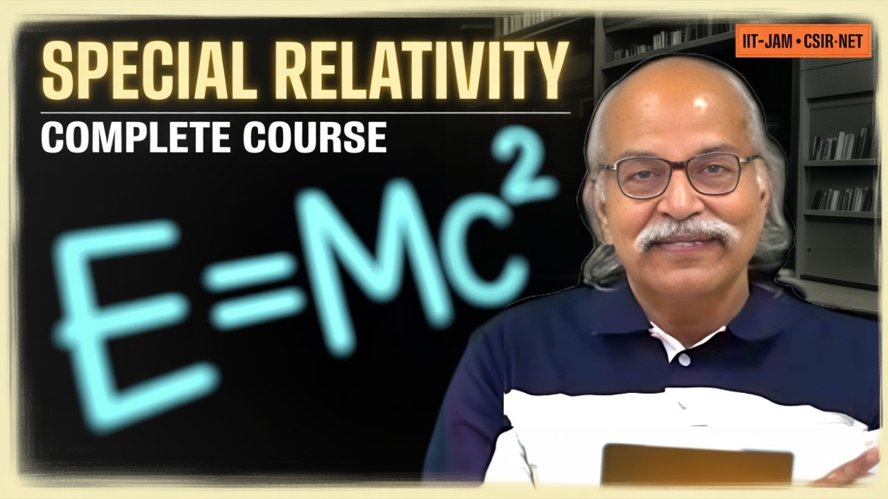 Special Relativity Complete Course | IIT-JAM Physics | HC Verma Sir