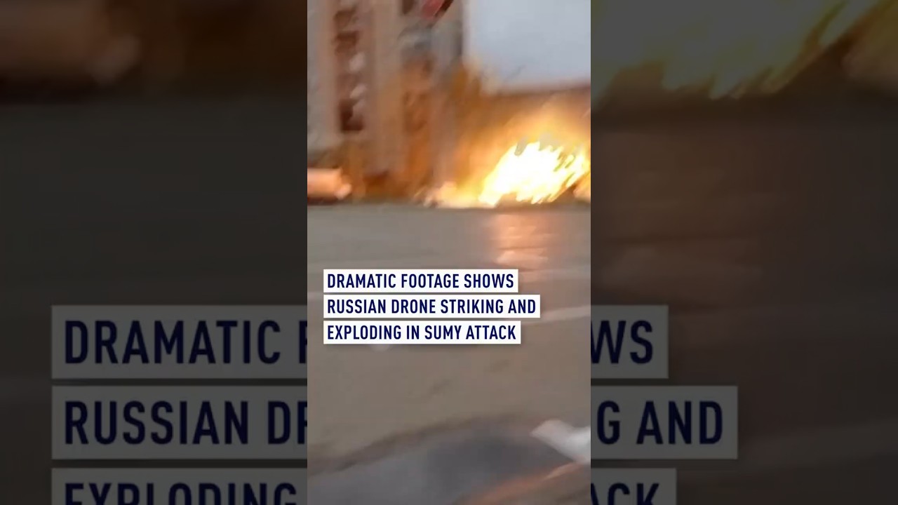 Dramatic footage shows Russian drone striking and exploding in Sumy attack