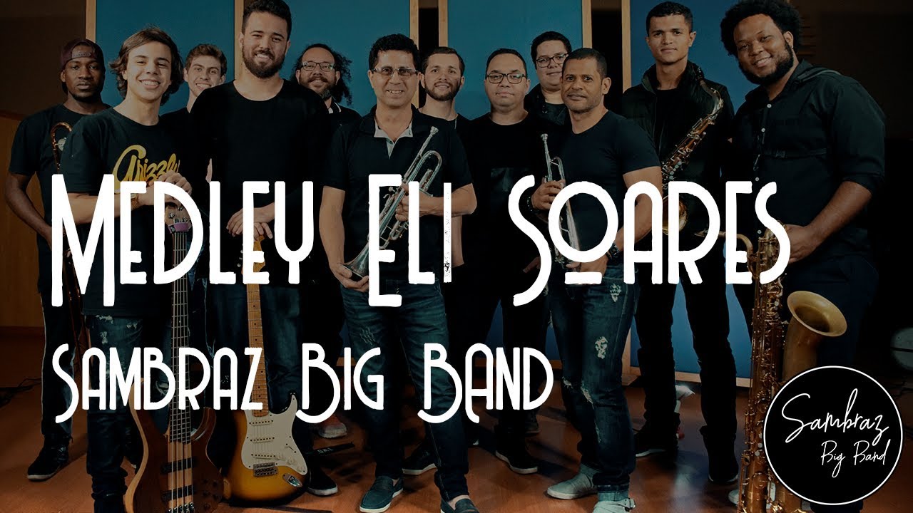 Medley Eli Soares - Sambraz Big Band