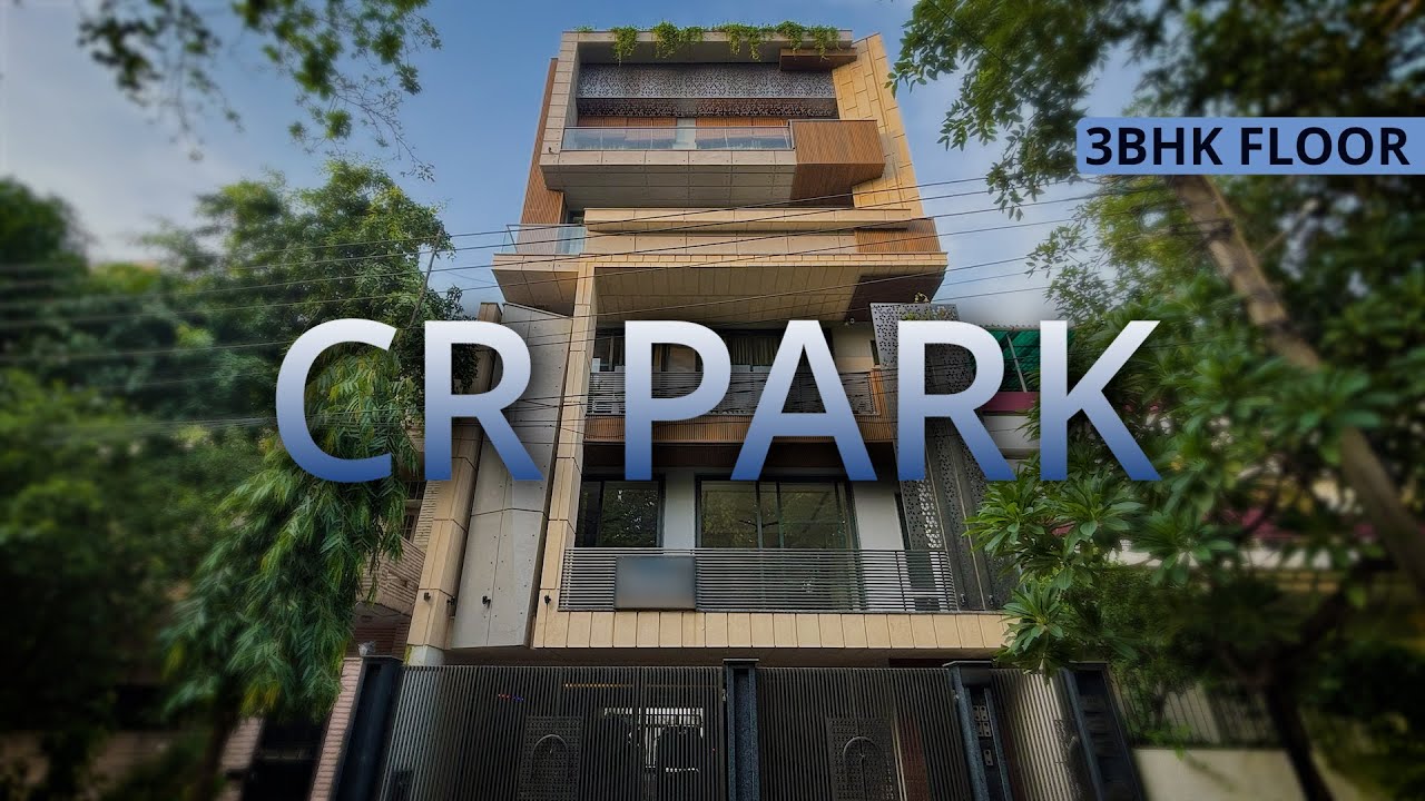 Luxury 3BHK Floor in CR Park | Ultra Luxury Floor with Premium Interiors