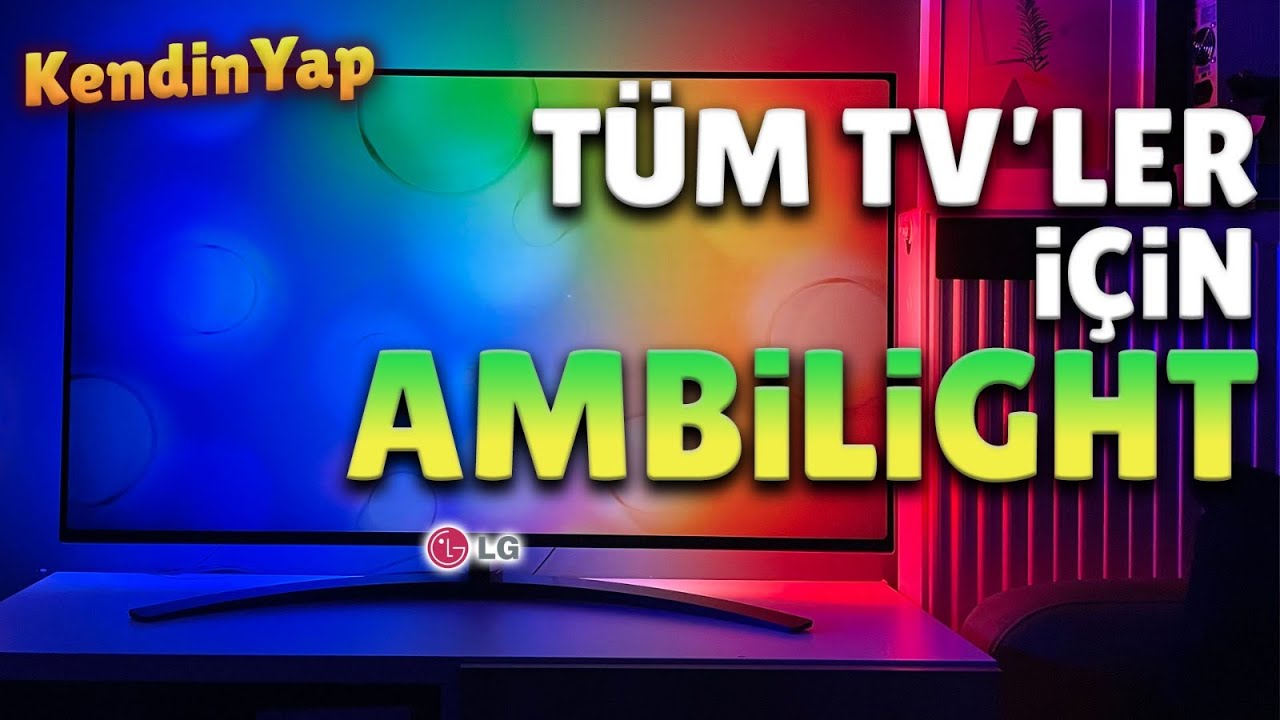 TÜM TV'ler için AMBİLİGHT (Kendin Yap Hyperion Tv Ambilight)