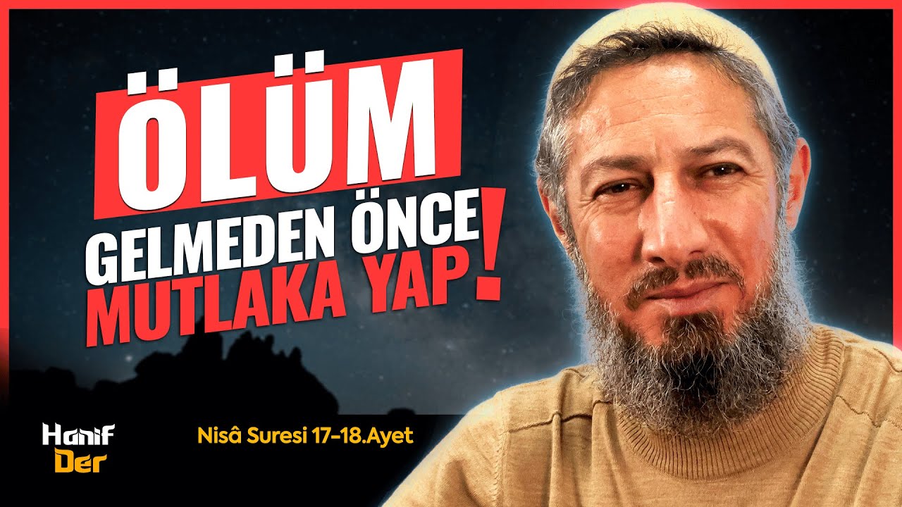 Tövbe Edip Tekrar Aynı Günahı İşlemek (Nîsa Suresi 17-18.Ayet) • Bülent YURTÇU