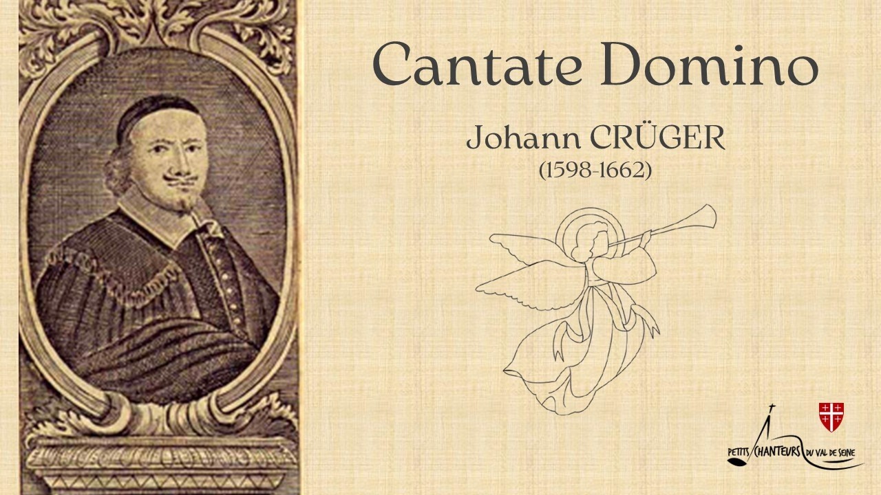 Cantate Domino - Johann CRÜGER (1598-1662)