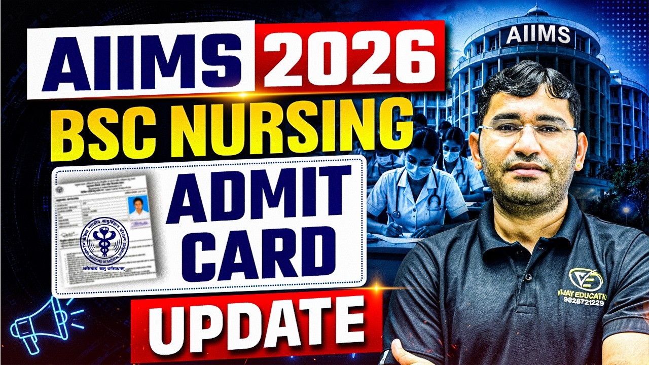 AIIMS BSc Nursing 2026 Admit Card | AIIMS 2026 Admit Card Update | AIIMS BSc Nursing 2026 Exam Tips