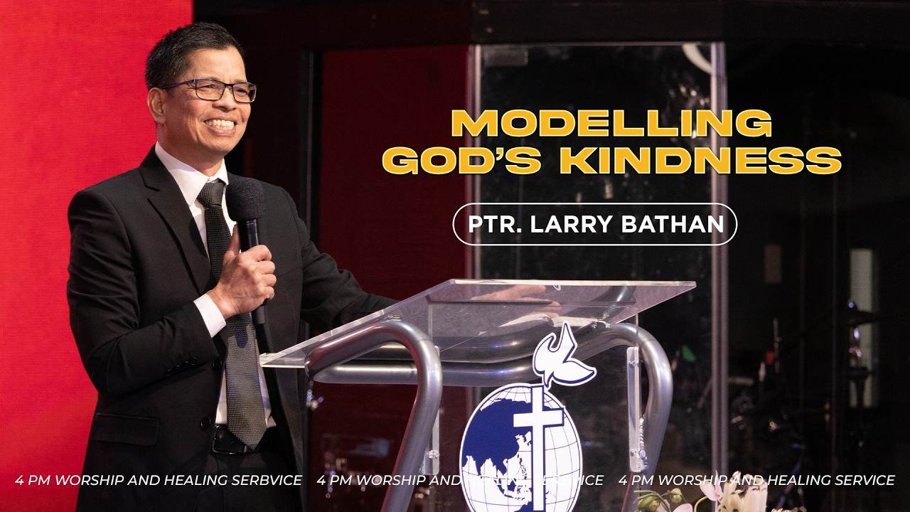 Modelling God's Kindness | Ptr. Larry Bathan