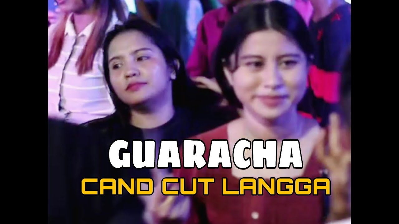 GUARACHA CAND CUT LANGGA 2024 ||ACILL47  ft  AFRY SBS||