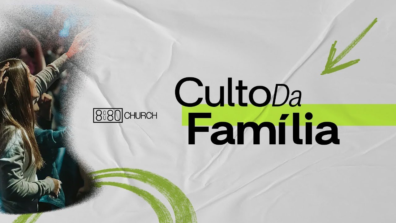 CULTO DA FAMÍLIA // CELEBRAÇÃO