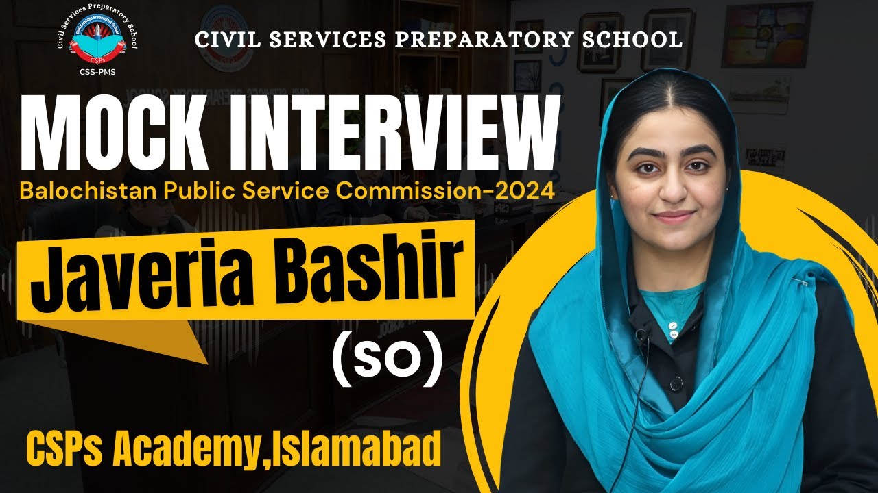 BPSC 2024 Mock Interview | Javeria Bashir (SO) Mock interview preparation by CSPs Academy Islamabad