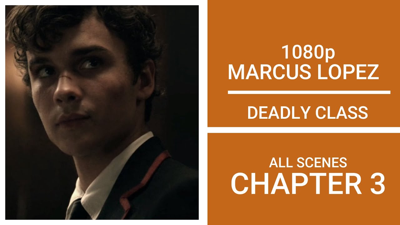 All Scenes Marcus Lopez (DEADLY CLASS) | Season 1 [1080p + CHAPTER 3] (No Audio)
