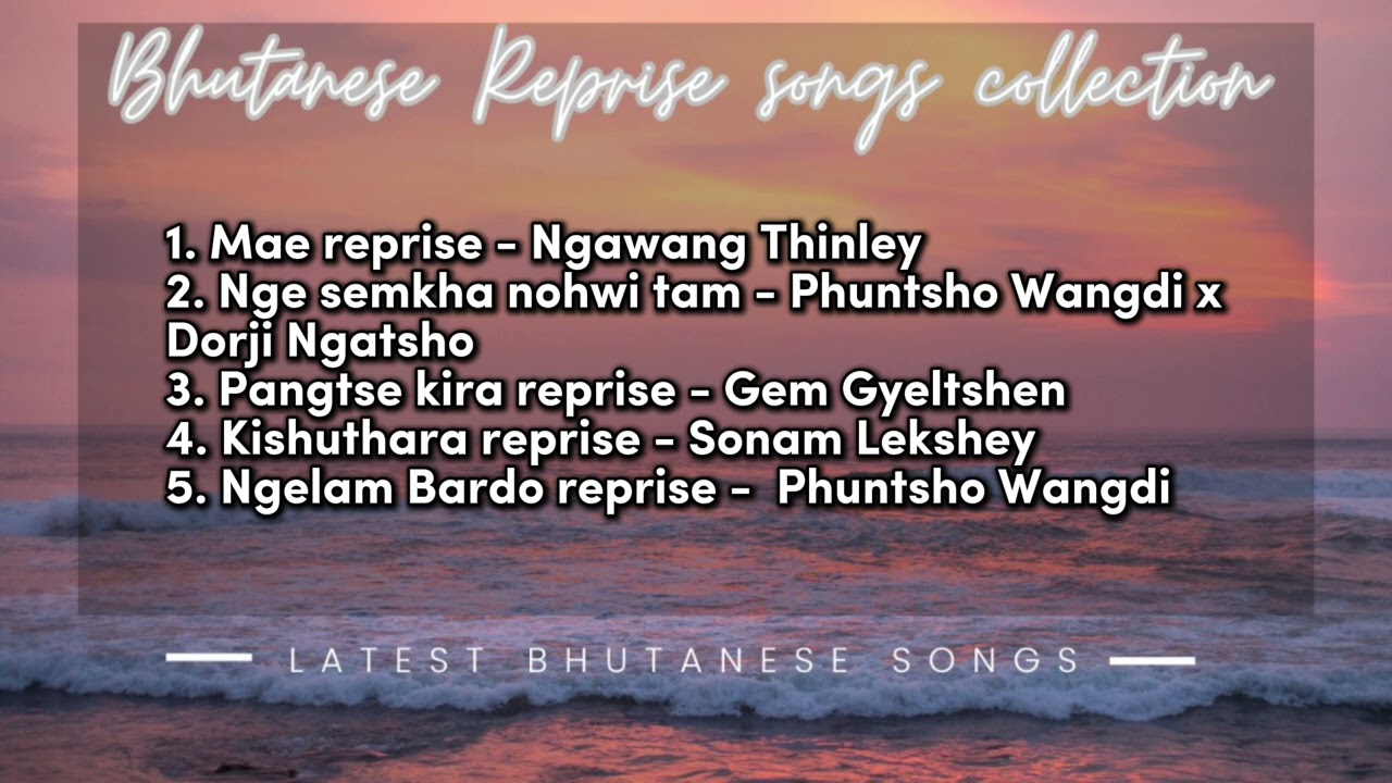 Latest Bhutanese songs || Latest Bhutanese reprise songs collection 2024