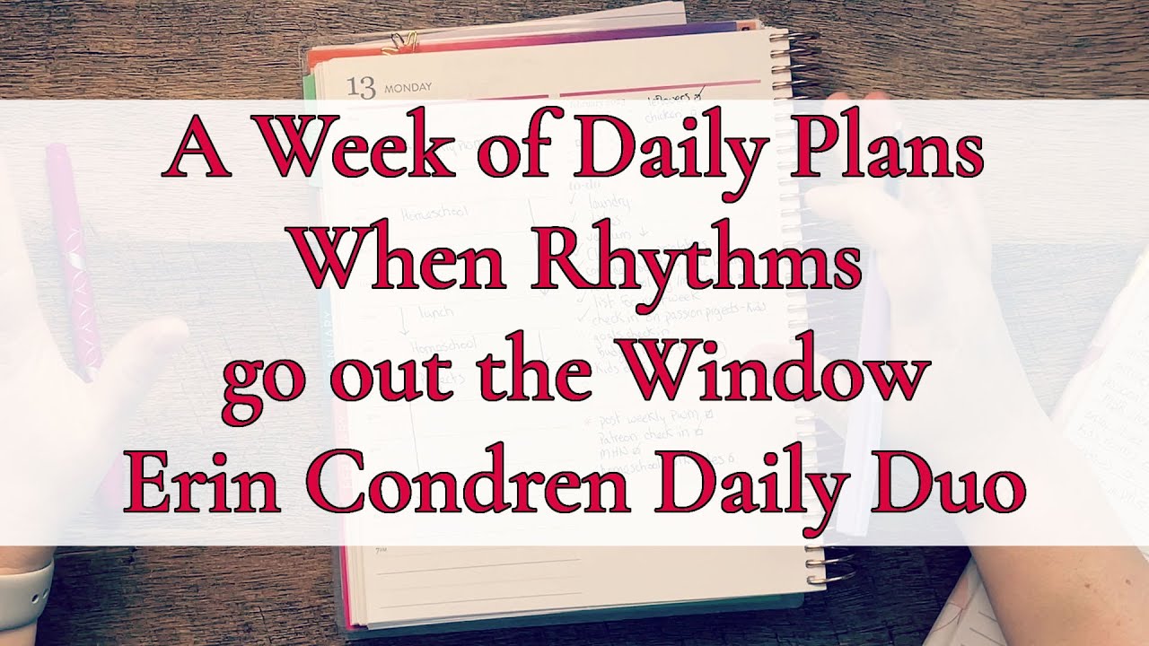 WHEN RHYTHMS GO OUT THE WINDOW || WEEK OF DAILY PLANS || HOMESCHOOL MOM