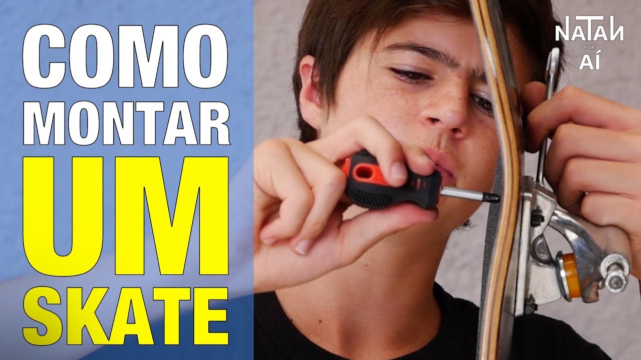 APRENDA AGORA COMO MONTAR UM SKATE!