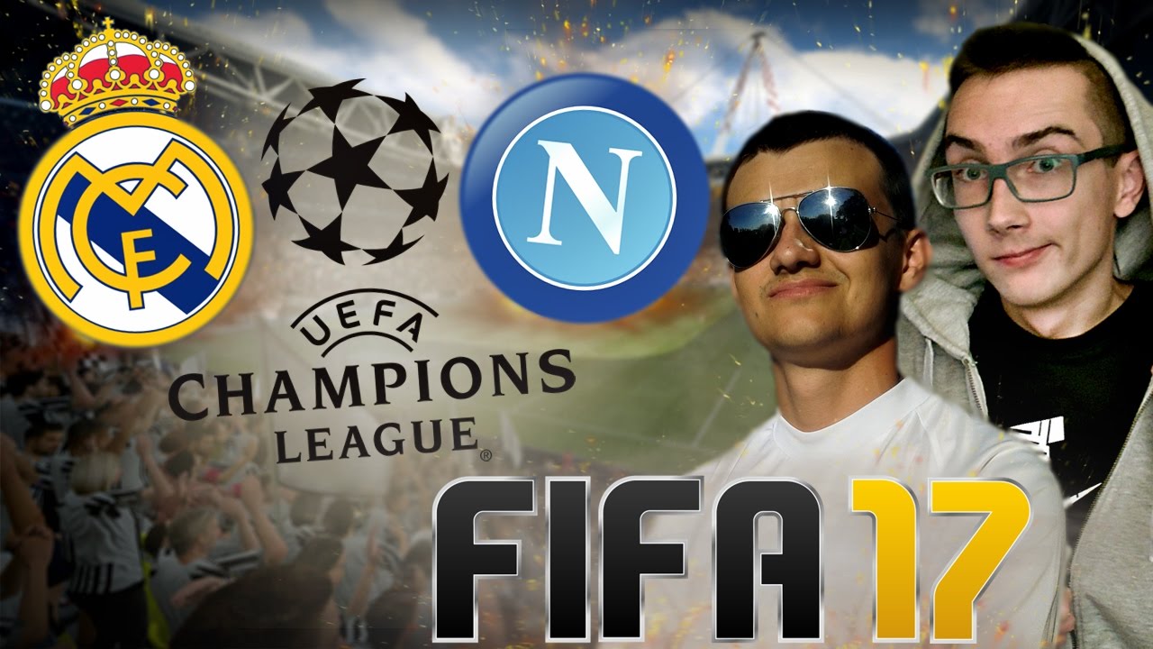 Liga Mistrz&oacute;w - 1/8 Finału ☆ Real Madryt - Napoli ☆ FIFA 17 ㋡ MafiaSolec vs MrAdamo15