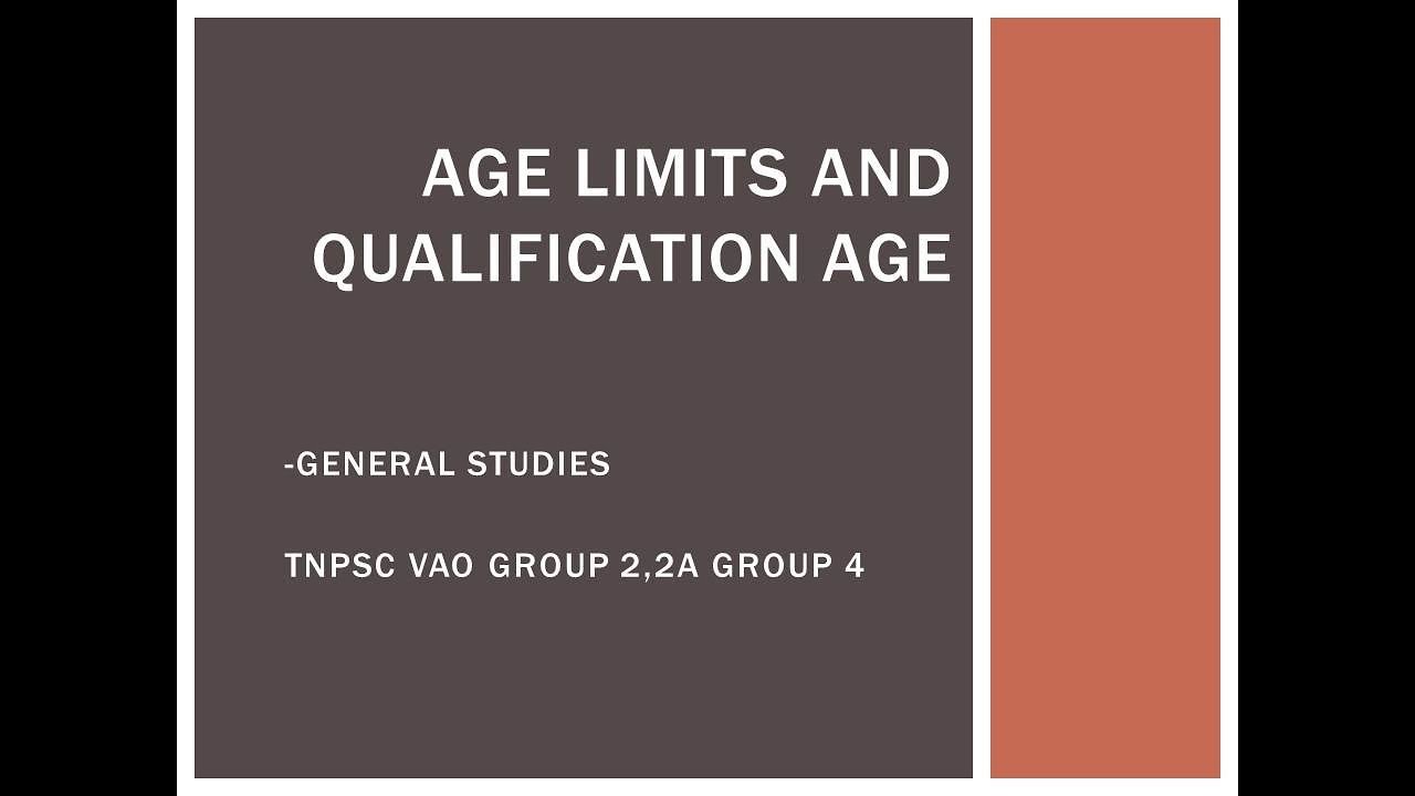 TNPSC VAO GROUP 2 GROUP 4 - General studies - Age limits and Qualification age