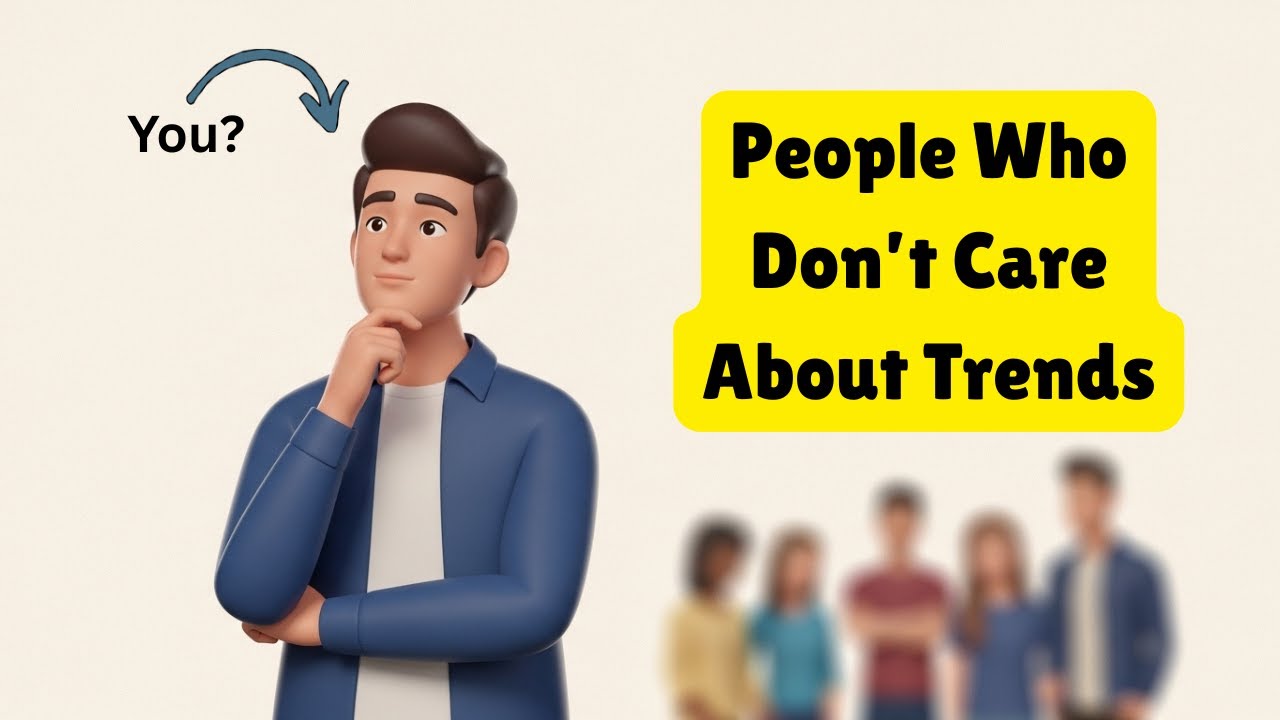 Psychology of People Who Don&rsquo;t Follow Popular Trends