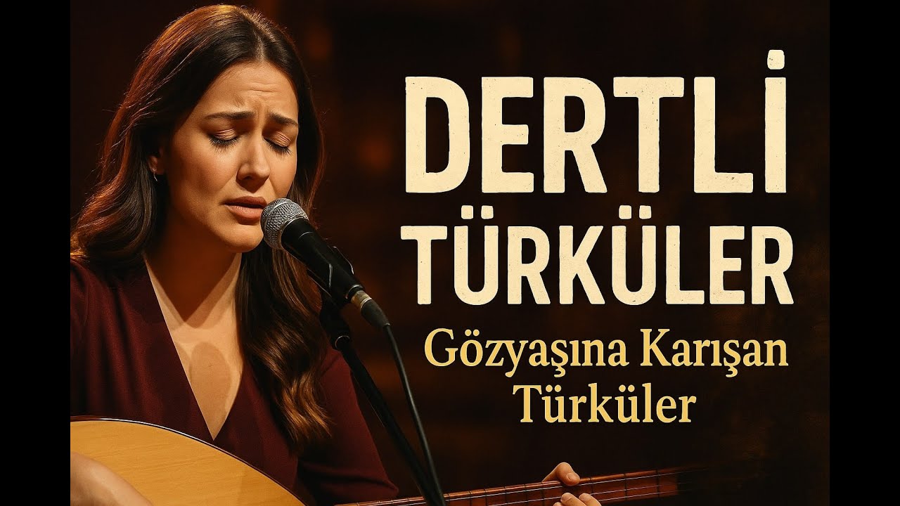 DERTLİ TÜRKÜLER – Gözyaşına Karışan Türküler | Sazlı Türküler