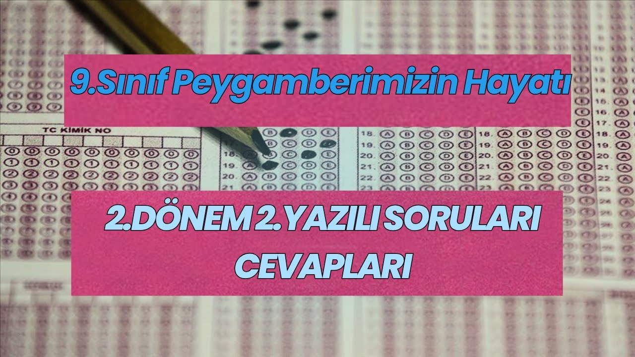 9.Sınıf Peygamberimizin Hayatı 2.Dönem 2.Yazılı Soruları Cevapları (Maarife Uygun-Klasik)