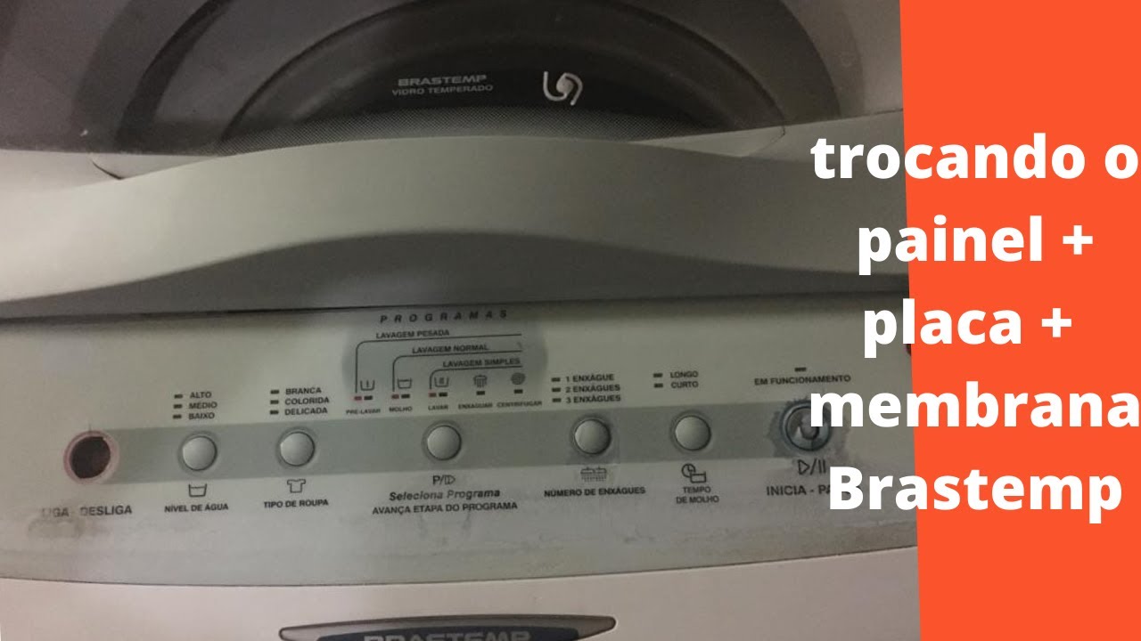 Trocando A Placa , Painel e  Membrana da Brastemp Antiga