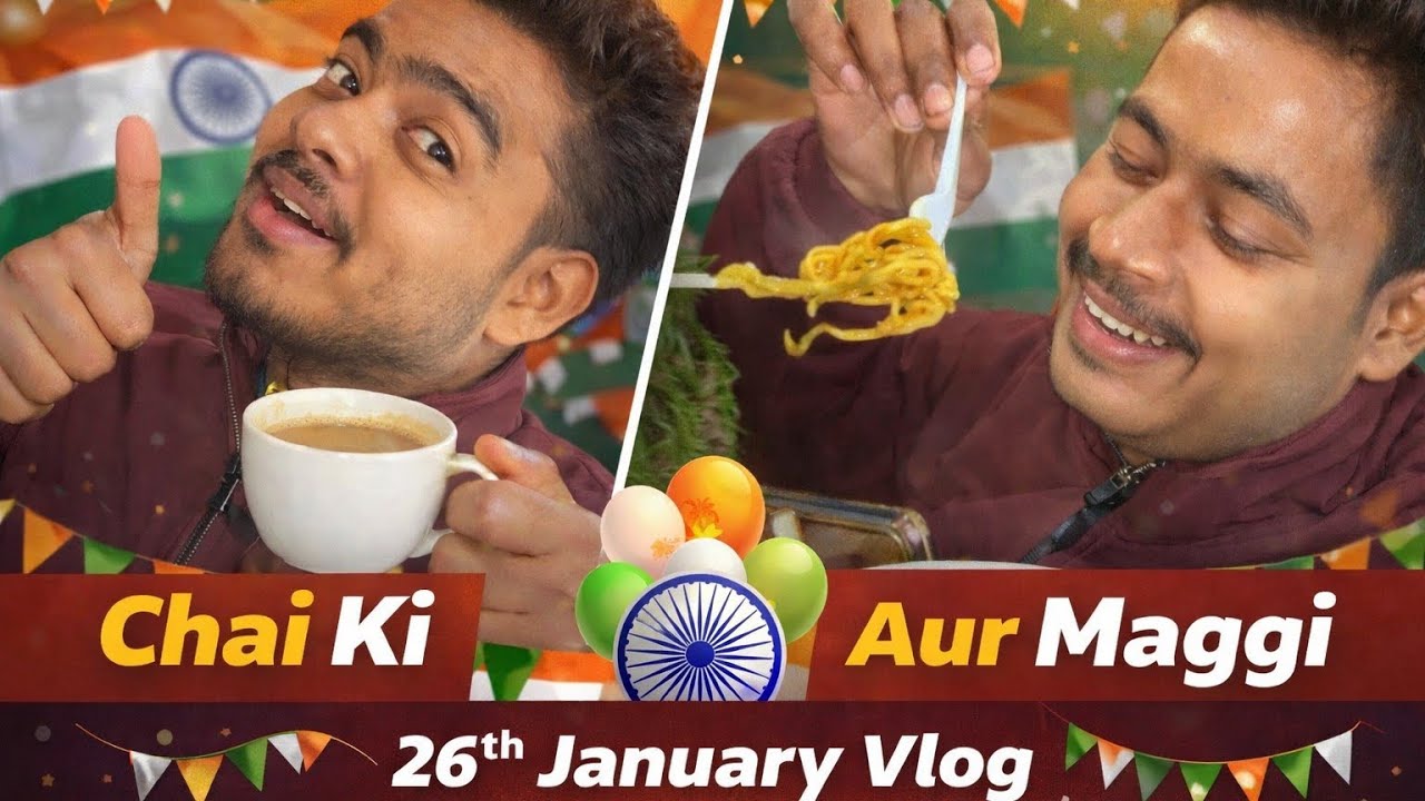 26 January Vlog 🇮🇳 | Chai Ki Tapri Aur Maggi | Republic Day Masti